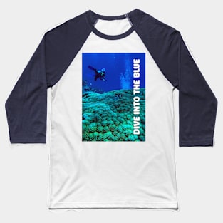 Dive Into The Blue Baseball T-Shirt